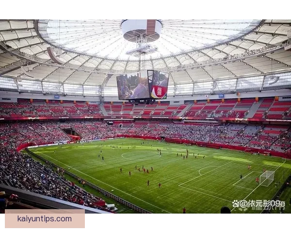 2026世界杯球场全景解析与主办城市赛事布局指南